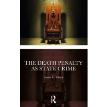 The Death Penalty as State Crime by Laura L. Finley Paperback Book