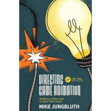 Directing Game Animation by Mike Jungbluth Paperback Book