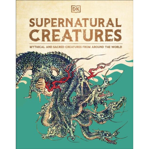Supernatural Creatures by DK Hardcover Book