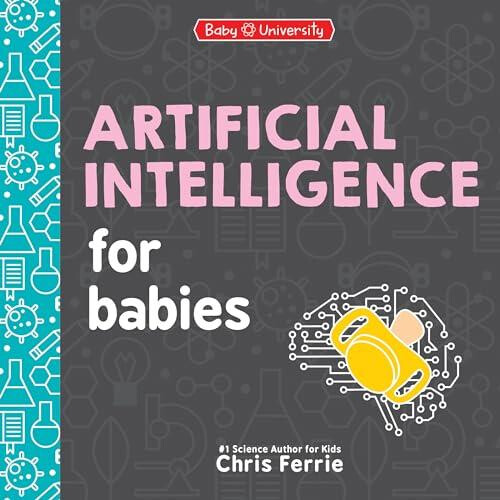 Artificial Intelligence for Babies by Chris Ferrie Other Book