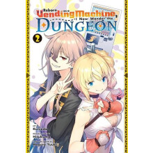 Reborn as a Vending Machine I Now Wander the Dungeon Vol. 2 manga by K