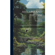 Abelard And Heloise by Heloise Hardcover Book