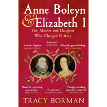 Anne Boleyn amp Elizabeth I by Tracy Borman Paperback Book