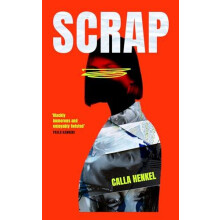 Scrap by Calla Henkel Hardcover Book