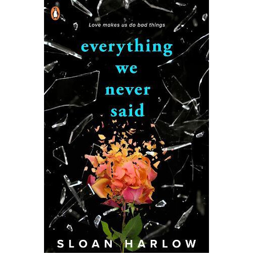 Everything We Never Said by Sloan Harlow Paperback Book