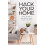 Hack Your Home by Tanya Mukendi Hardcover Book 1