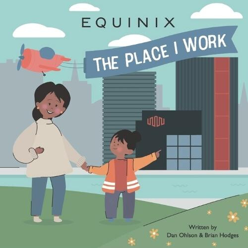 Equinix The Place I Work by Daniel Ohlson Paperback Book