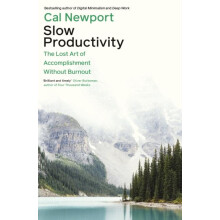 Slow Productivity by Cal Newport Paperback Book