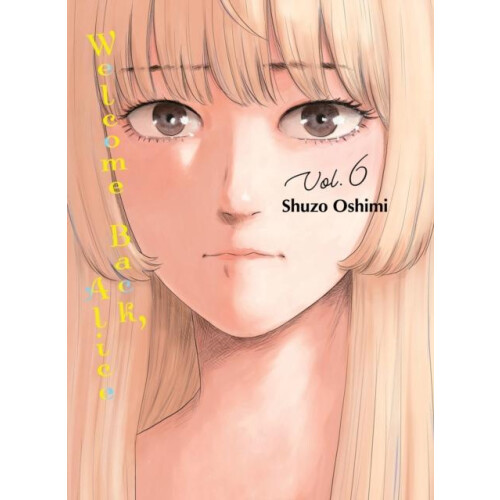 Welcome Back Alice 6 by Shuzo Oshimi Paperback Book