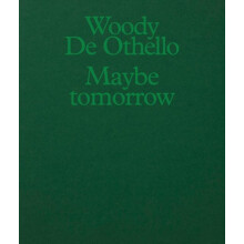 Woody De Othello Maybe Tomorrow Paperback Book