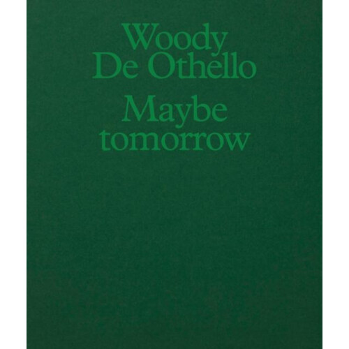 Woody De Othello Maybe Tomorrow Paperback Book