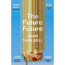 The Future Future by Adam Thirlwell Paperback Book