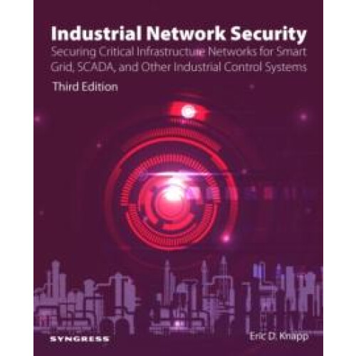 Industrial Network Security by Eric D. Director ltbrgtStrategic Allian