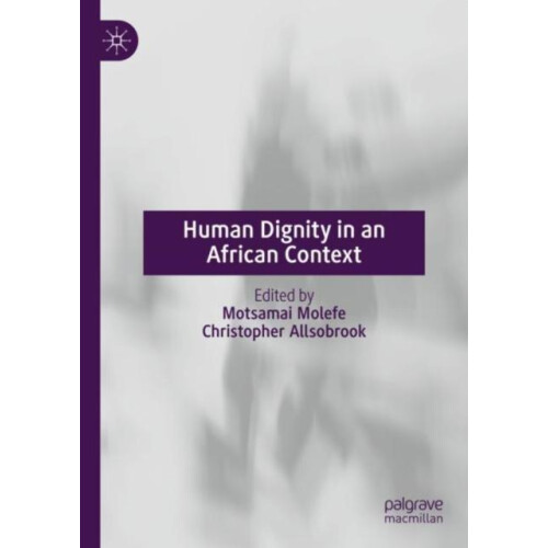 Human Dignity in an African Context Hardcover Book