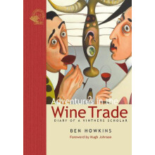 Adventures in the Wine Trade by Ben Howkins Hardcover Book
