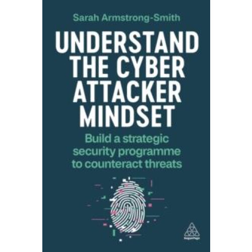 Understand the Cyber Attacker Mindset by Sarah ArmstrongSmith Paperbac