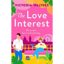 The Love Interest by Victoria Walters Paperback Book