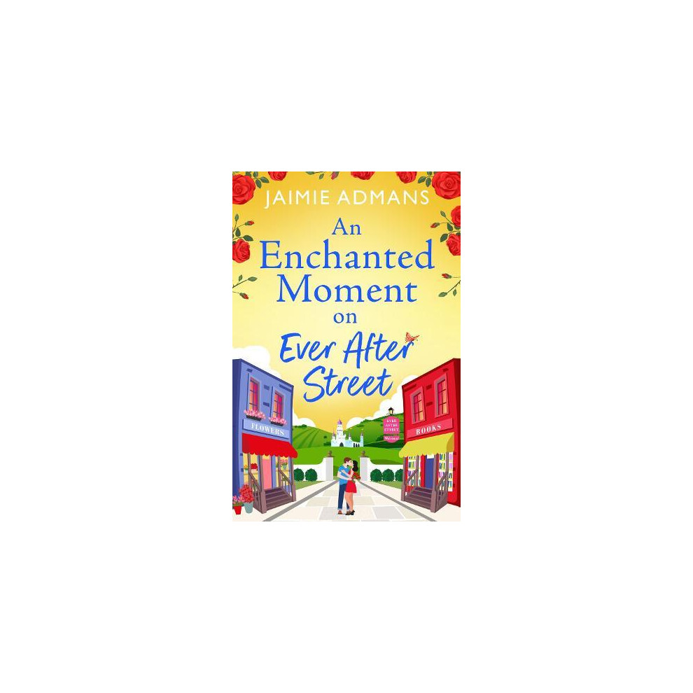Riachristiecollections An Enchanted Moment On Ever After Street By Jaimie Admans Paperback Bo