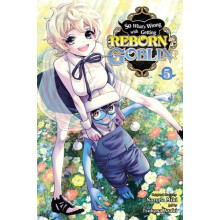 So Whats Wrong with Getting Reborn as a Goblin Vol. 5 by Tsukasa Araki