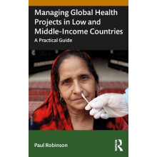 Managing Global Health Projects in Low and MiddleIncome Countries by P