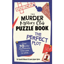 The Murder Mystery Club Puzzle Book The Perfect Plot by Laura Jayne Ay
