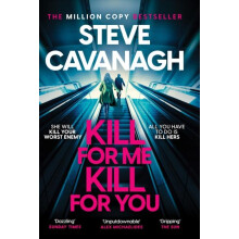 Kill For Me Kill For You by Steve Cavanagh Paperback Book