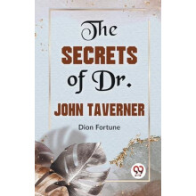 The Secrets of Dr. John Taverner by Dion Fortune Paperback Book