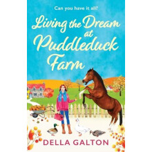 Living the Dream at Puddleduck Farm by Della Galton Paperback Book