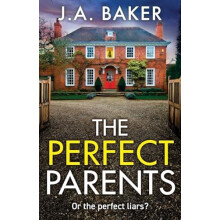 The Perfect Parents by J A Baker Paperback Book