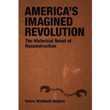 Americas Imagined Revolution by Tomos WallbankHughes Hardcover Book
