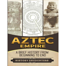 Aztec Empire by History Encounters Paperback Book