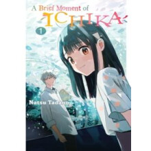 A Brief Moment of Ichika 1 by Natsu Tadano Paperback Book