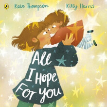 All I Hope For You by Kate Thompson Paperback Book