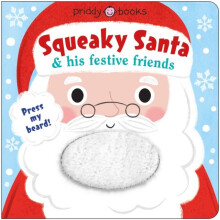 Squeaky Santa amp his festive friends by Roger Priddy Other Book
