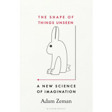 The Shape of Things Unseen by Adam Zeman Hardcover Book