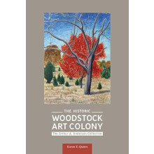 The Historic Woodstock Art Colony by Karen E. Quinn Paperback Book