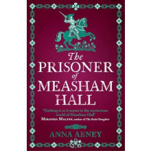 The Prisoner of Measham Hall by Anna Abney Paperback Book