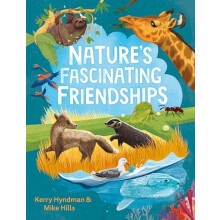 Natures Fascinating Friendships by Mike Hills Hardcover Book