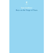 Boys on the Verge of Tears by Sam Grabiner Paperback Book