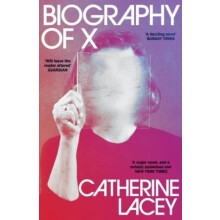 Biography of X by Catherine Lacey Paperback Book