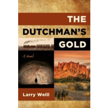 The Dutchmans Gold by Larry Weill Paperback Book