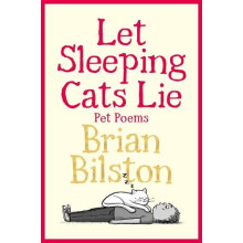 Let Sleeping Cats Lie Pet Poems by Brian Bilston Hardcover Book