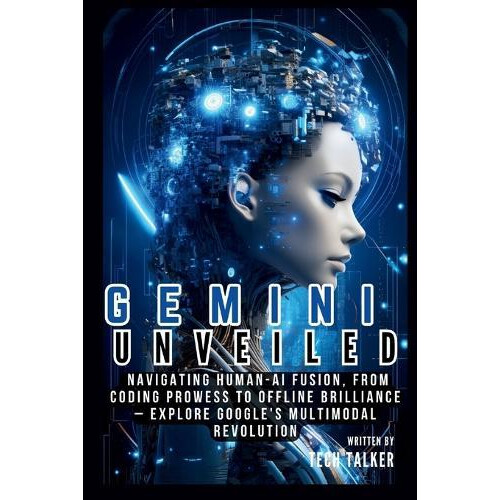 Gemini Unveiled by Tech Talker Paperback Book