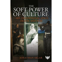 The Soft Power of Culture by Jonathan Sklar Paperback Book