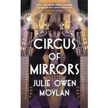 Circus of Mirrors by Julie Owen Moylan Hardcover Book