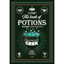 Gastronogeek Book of Potions by Thibaud Villanova Hardcover Book