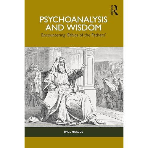 Psychoanalysis and Wisdom by Paul Marcus Paperback Book