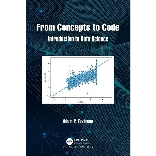 From Concepts to Code by Adam P. Tashman Paperback Book
