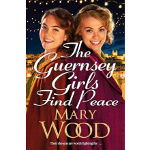 The Guernsey Girls Find Peace by Mary Wood Paperback Book