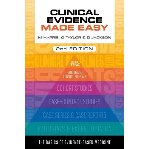 Clinical Evidence Made Easy second edition by Jackson Daniel Universit